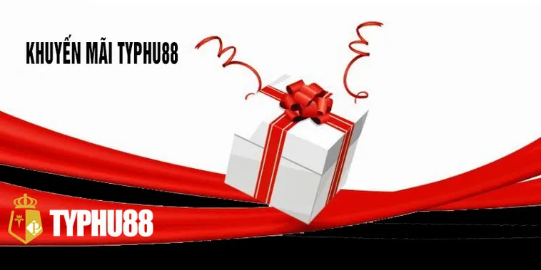 Khuyến Mãi Nhà Cái Typhu88 Hấp Dẫn Nhất 2026 Cho Thành Viên Mới Và Cũ
