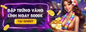 Khuyến Mãi Nhà Cái GNBET Thu Hút Người Chơi Với Ưu Đãi Hàng Tuần