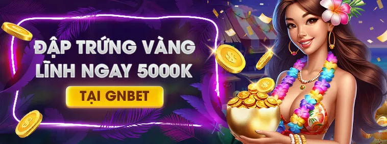 Khuyến Mãi Nhà Cái GNBET Thu Hút Người Chơi Với Ưu Đãi Hàng Tuần