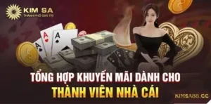 Khuyến Mãi Nhà Cái Kimsa - Ưu Đãi Độc Quyền Hấp Dẫn Dành Cho Thành Viên