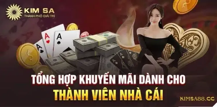 Khuyến Mãi Nhà Cái Kimsa - Ưu Đãi Độc Quyền Hấp Dẫn Dành Cho Thành Viên