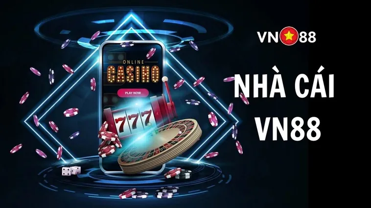 Đánh Giá Nhà Cái VN88 Chi Tiết: Uy Tín, Giao Dịch, Trò Chơi Và Ưu Đãi